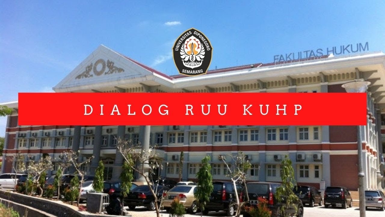 Re Uplode !!!!! DIALOG 1  RUU KUHP Fakultas Hukum Universitas Diponegoro