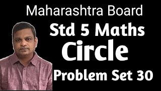 5 Maths I Problem Set 30 I Maharashtra Board I Chapter 7 I Circles