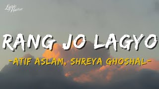 Rang Jo Lagyo ~ Lyrics | Atif Aslam, Shreya Ghoshal  screenshot 4