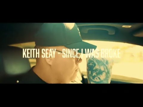 Keith Seay - Since I Was Broke (Official Music Video)