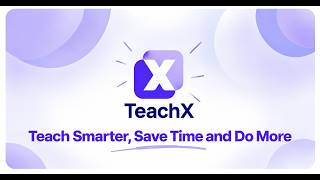 TeachX Walkthrough — Simplify Teaching