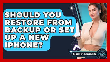 Should You Restore From Backup Or Set Up A New iPhone? - All About Operating Systems