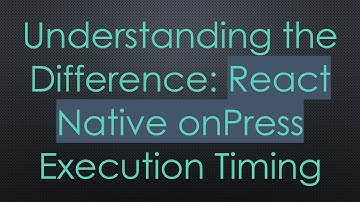Understanding the Difference: React Native onPress Execution Timing