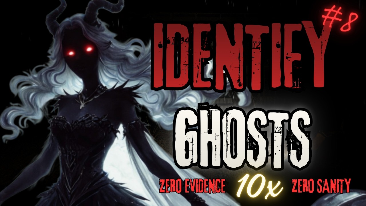 No Evidence No Sanity. Master Ghost Identification | Phasmophobia (#8)