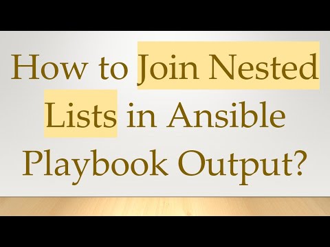 How to Join Nested Lists in Ansible Playbook Output?