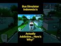 Bus Simulator Indonesia is Actually Addictive Here’s Why!#bussid #bussimulator #viral #trend #shorts