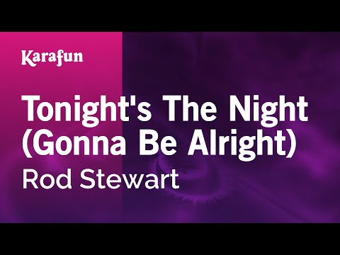Karaoke Tonight's The Night (Gonna Be Alright) - Rod Stewart *
