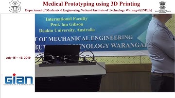 GIAN Day 4 Prof. Ian Gibson, National Institute of Technology Warangal (INDIA)