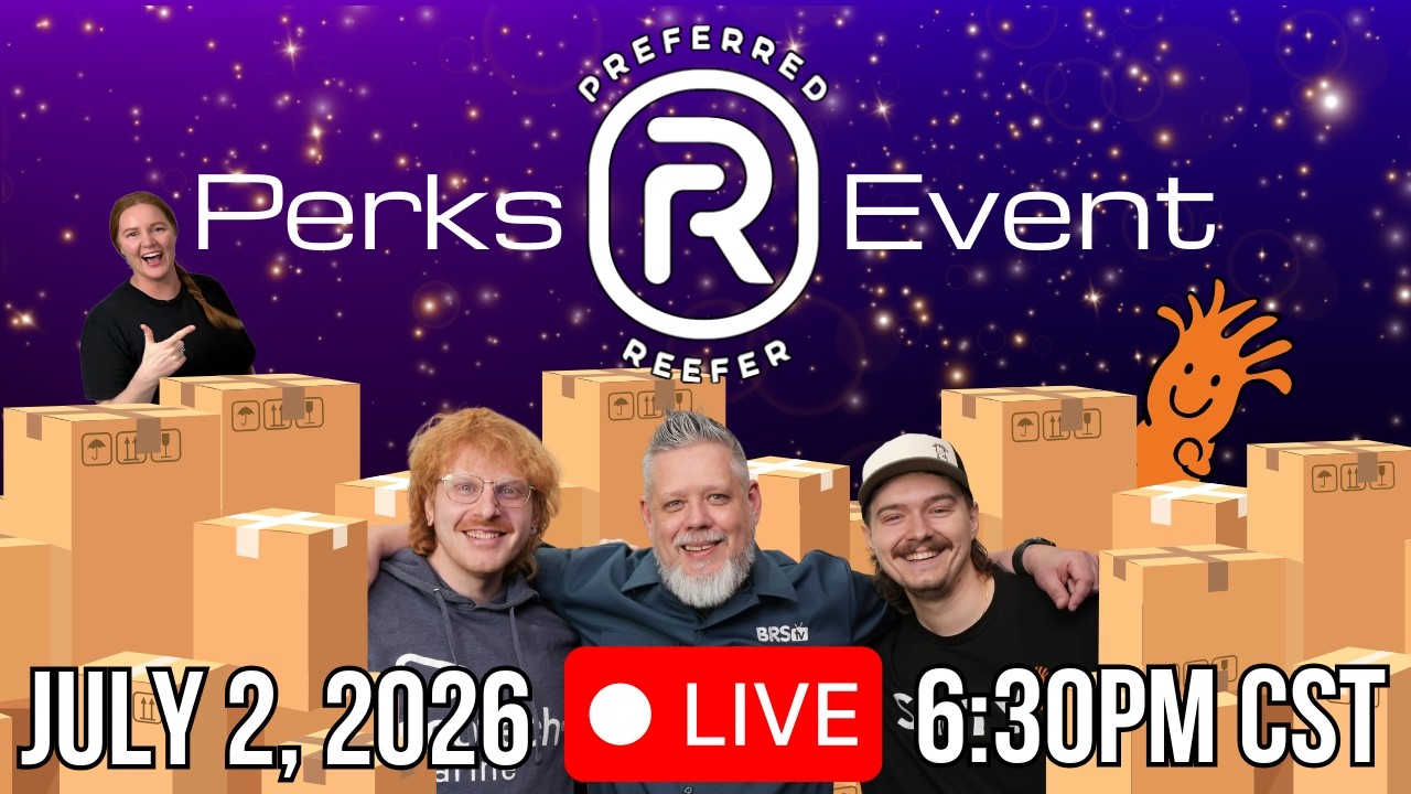 LIVE BRStv Q&A AND Preferred Reefer Perks Event!