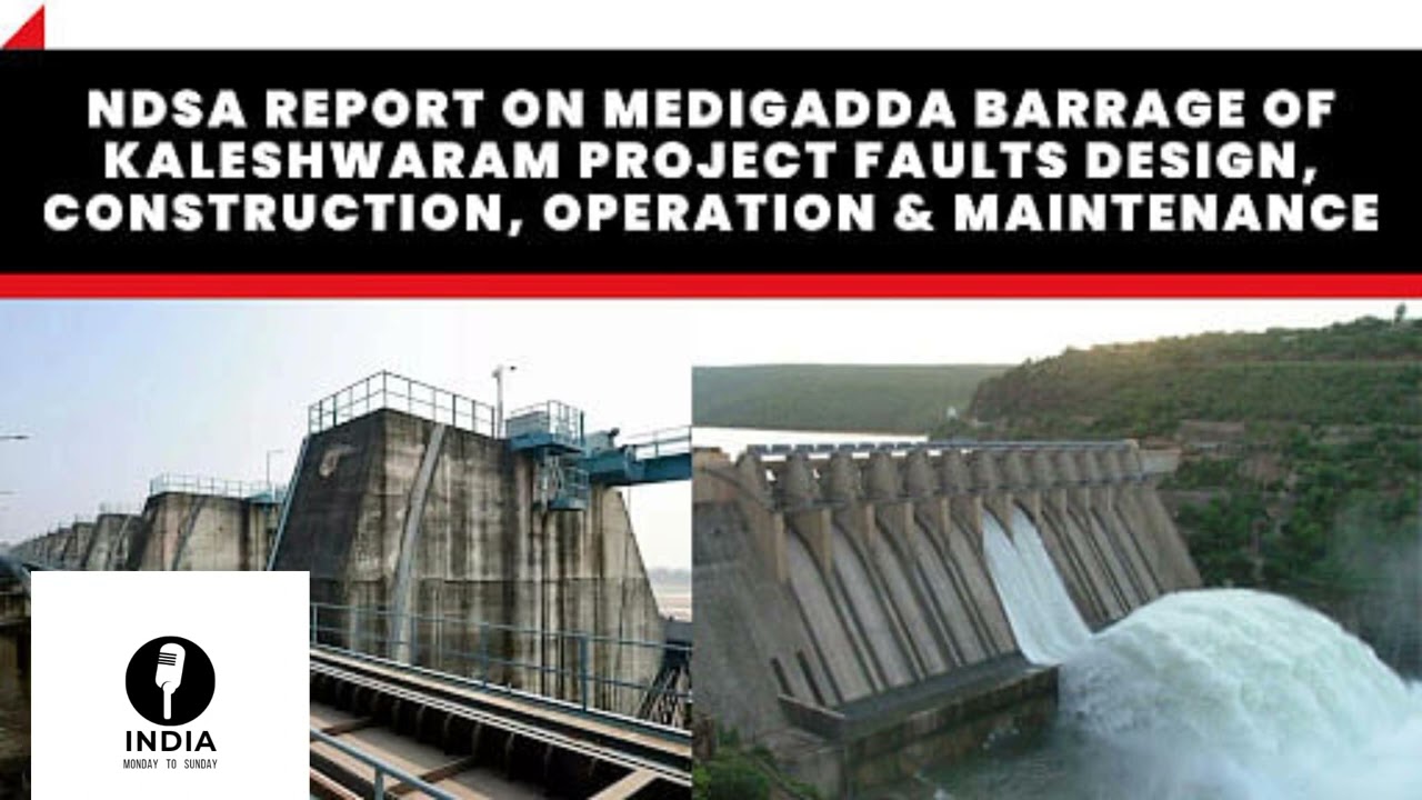 NDSA Report On Medigadda BarrageOfKaleshwaram ProjectFaultsDesign ConstructionOperation& Maintenance