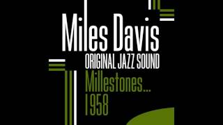 Miles Davis, John Coltrane, Julian " Cannonball" Adderley, Red Garland, Paul Chambers, Philly Joe Jo