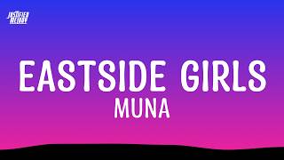 MUNA - Eastside Girls (Lyrics)