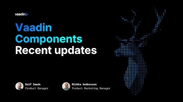 Webinar: Recent updates to Vaadin Components
