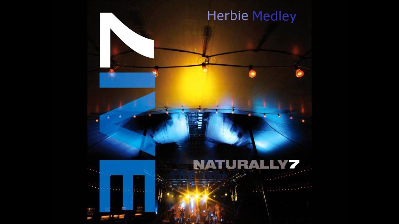 Naturally 7 - Herbie Medley Naturally 7 - Herbie Medley