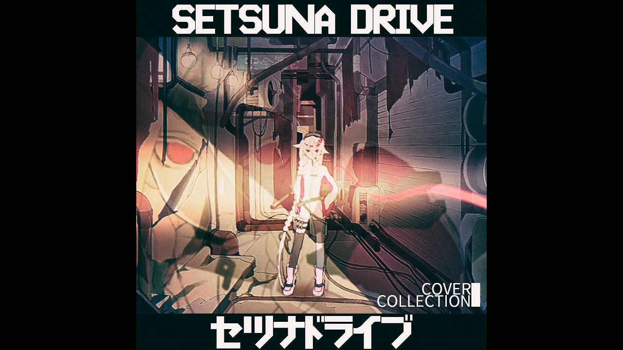 ALBUM セツナドライブ/Setsuna DriveCover Collection DOWNLOAD YouTube