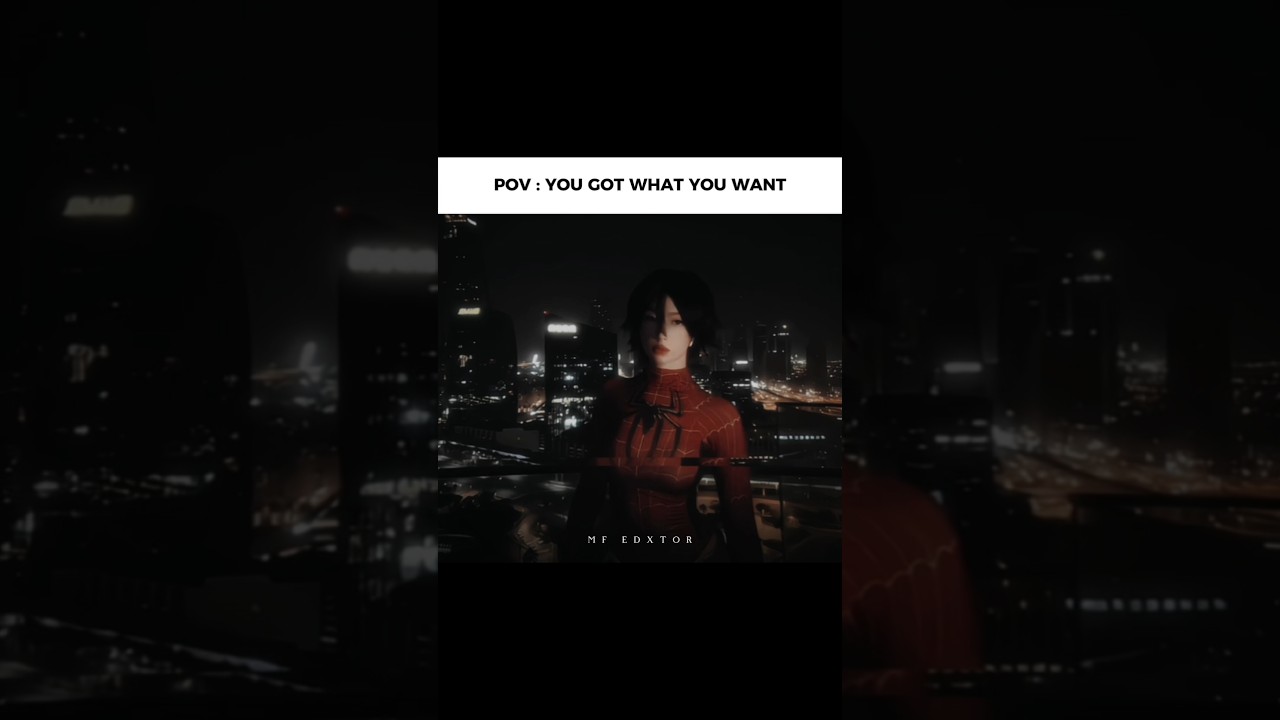 POV: You Got What You Want 📸         