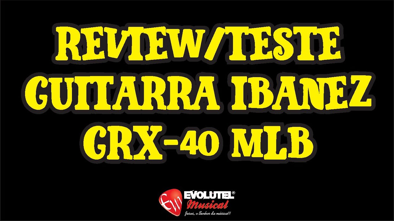 Review /Teste Guitarra Ibanez GRX-40 MLB / Superstrato / Clean + Drive - evolutelmusical.com.br
