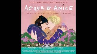 Acqua e anice - Colonna sonora originale -  Daniele Benati