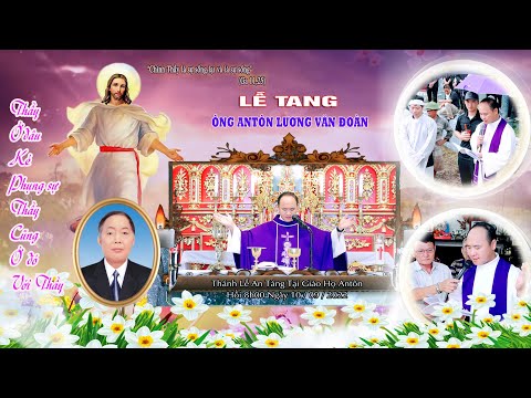 Video Lễ Tang Ông Antôn Lương Văn Đoàn Giáo Xứ Đền Thánh... - youtube