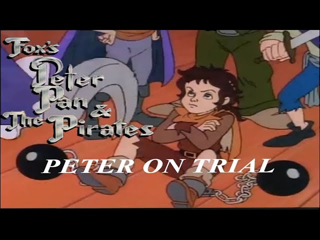 Fox's Peter Pan & the Pirates - Episode 43 - Peter on Trial - YouTube