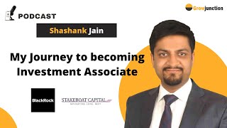 Podcast with Investment Associate at Stakeboat Capital and Ex-BlackRock Associate, Shashank Jain