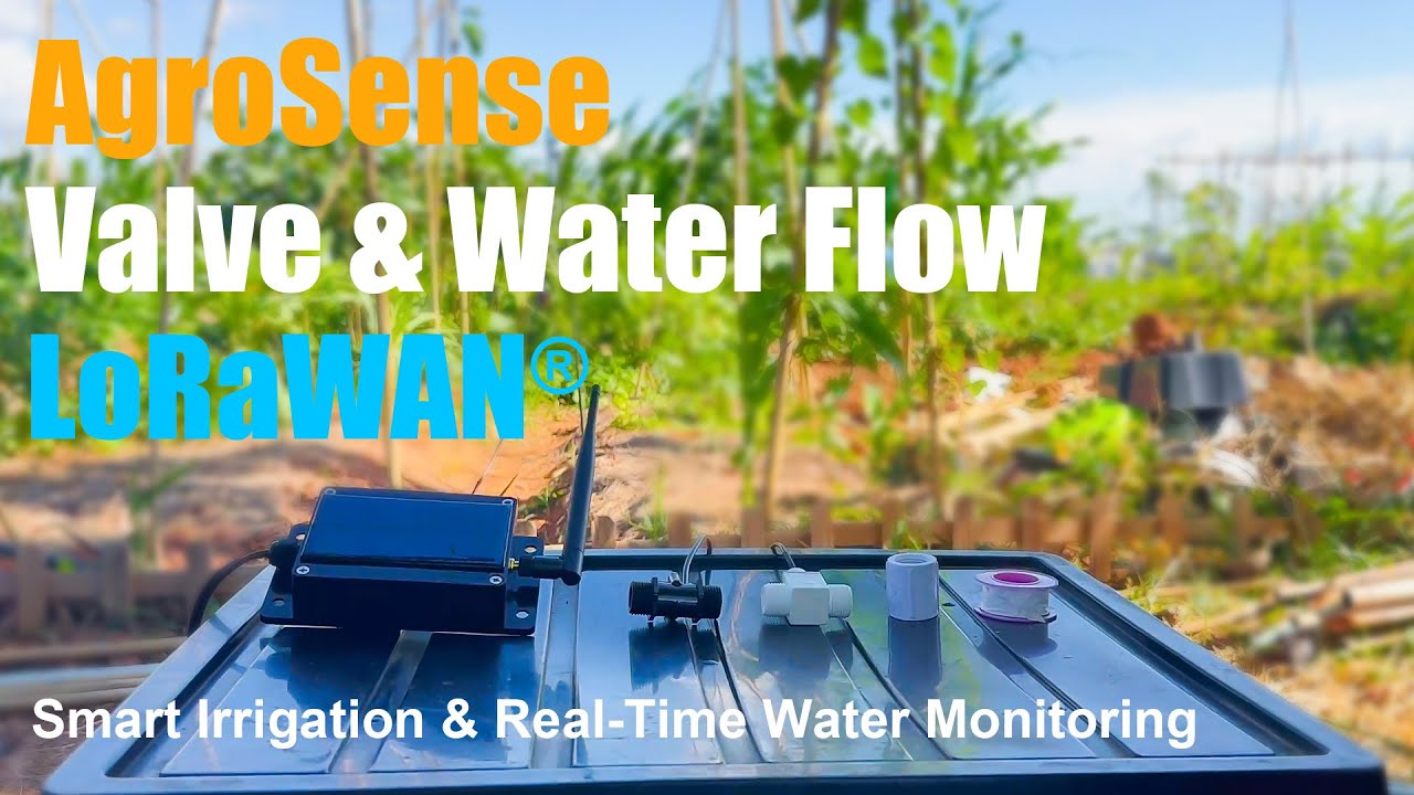 AgroSense Valve & Water Flow LoRaWAN® | Smart Irrigation & Real-Time Water Monitoring