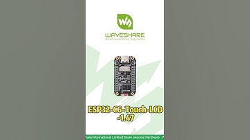 1.47" Capacitive Touch LCD，LVGL GUI Compatibility，ESP32-C6-Touch-LCD-1.47#waveshare #esp32 #arduino