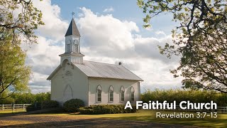 "A Faithful Church" | Pastor Steve Gaines