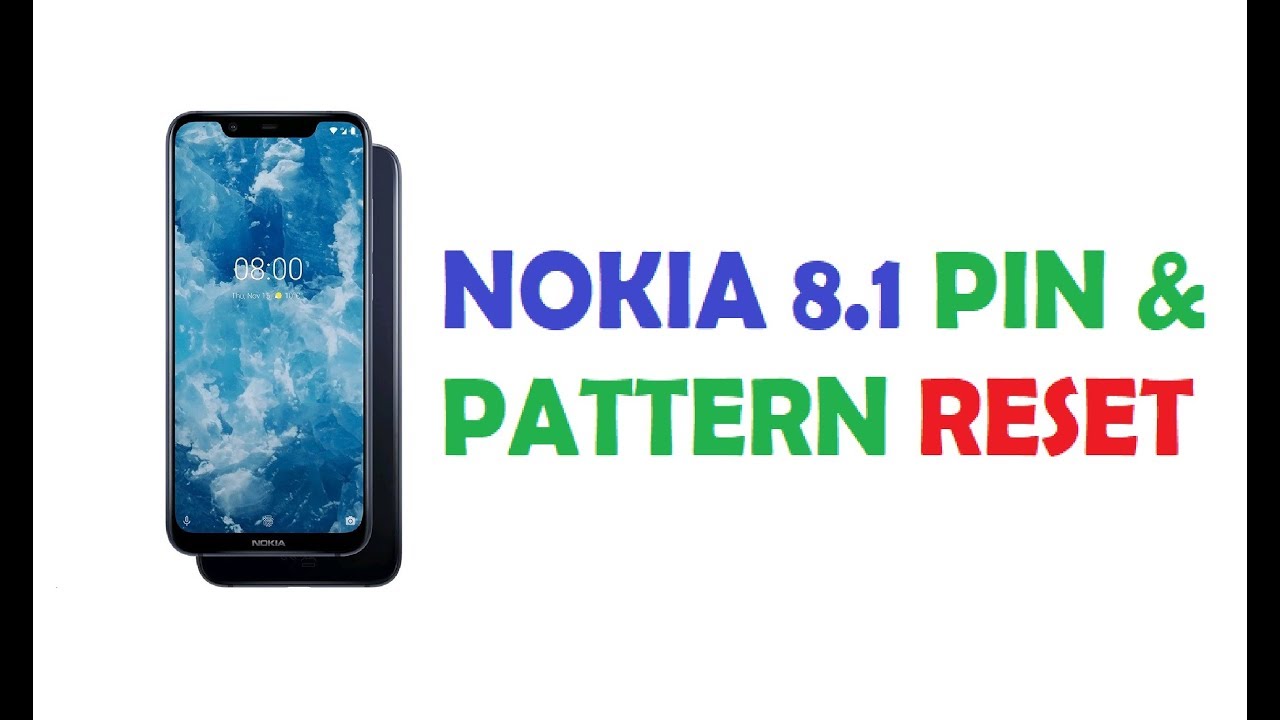 Nokia 8.1 PIN Lock & pattern Lock Reset Hard Reset Trick YouTube