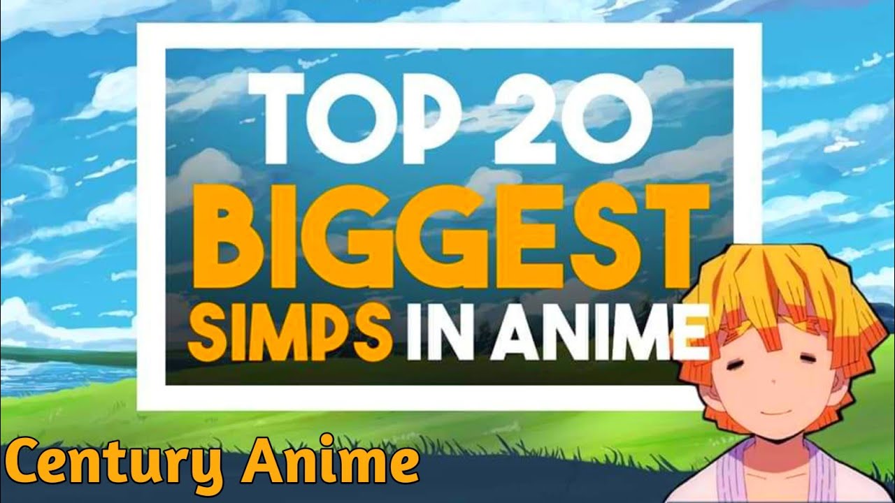 Top 20 Biggest Simps In Anime || Best Biggest Simps Characters In Anime