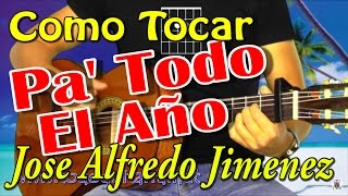 Como Tocar | Pa' Todo El Año - Jose Alfredo Jimenez | Tutorial Y Demostración chords