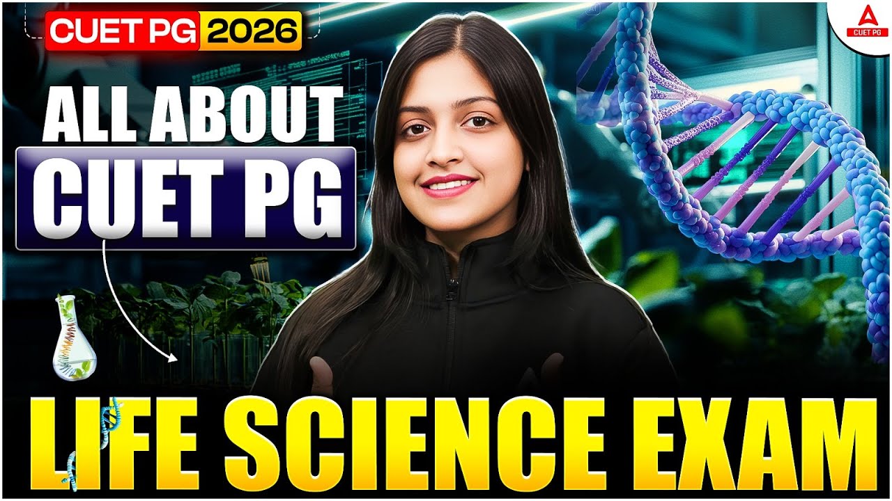 All About CUET PG Life Science 2026 🔬 | Syllabus, Exam Pattern ...