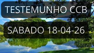 Testemunho CCB PARA OUVIR HOJE Sábado dia 18-04-26
