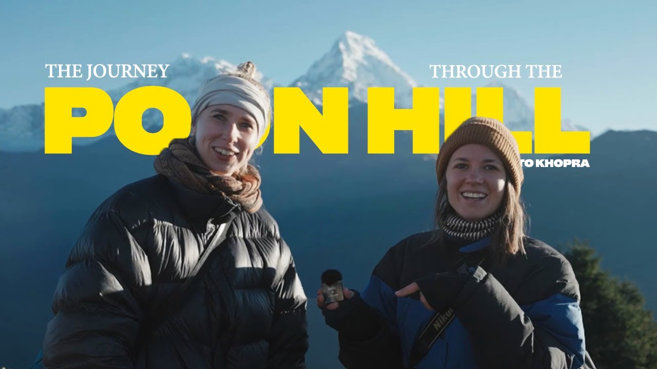 The Journey From Ghorepani Poonhill To Khopra - Off the hidden trail in Nepal.