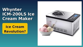 REVIEW (2026): Whynter ICM-200LS Ice Cream Maker. ESSENTIAL details. REVIEW (2026): Whynter ICM-200LS Ice Cream Maker. ESSENTIAL details.
