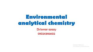 environmental Analytical chemistry-4   dr/omar azazy