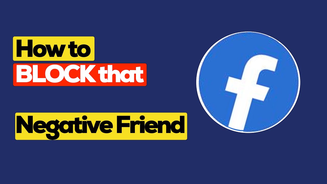 Friend Block How to BLOCK Someone on Facebook (How to Block that Negative Friend ...