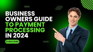 How payment processing works | What every business owner should know
