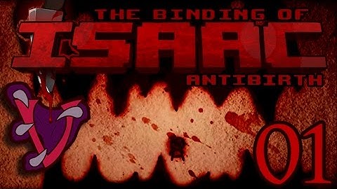 Voidtalon Plays: The Binding of Isaac - Antibirth Ep.1 (Part 1 - Dirty Mind)