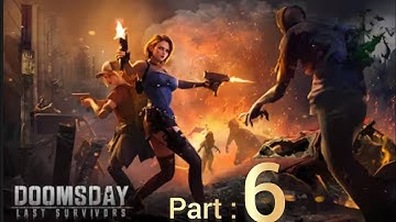 Doomsday : Last Survivors Part 6 - Exploring the end of the World - Gameplay Walkthrough