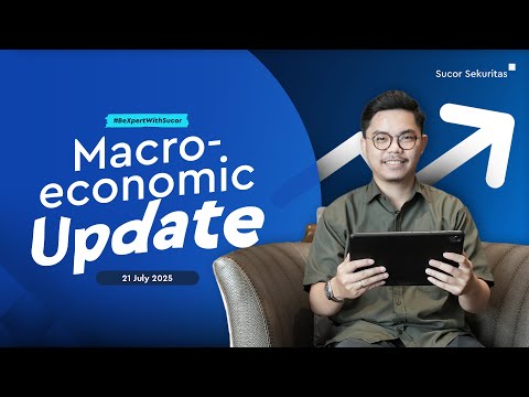 Macroeconomic Weekly Update : 21 July 2025