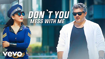 Vedalam - Don’t You Mess With Me Video | Ajith Kumar | Anirudh Ravichander