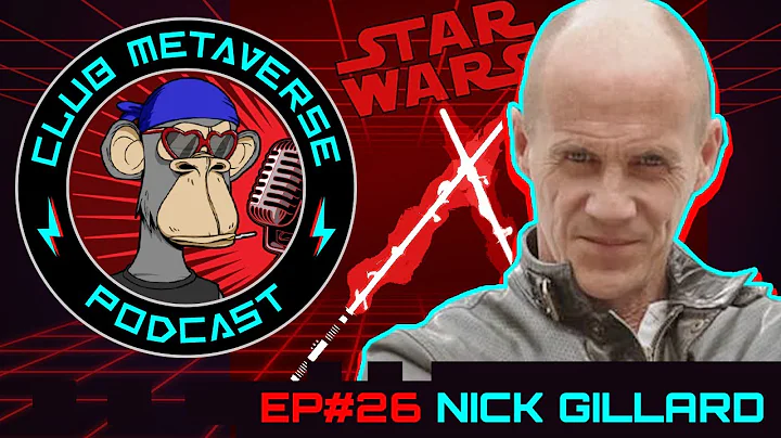 Nick Gillard | Club Metaverse Pod #26