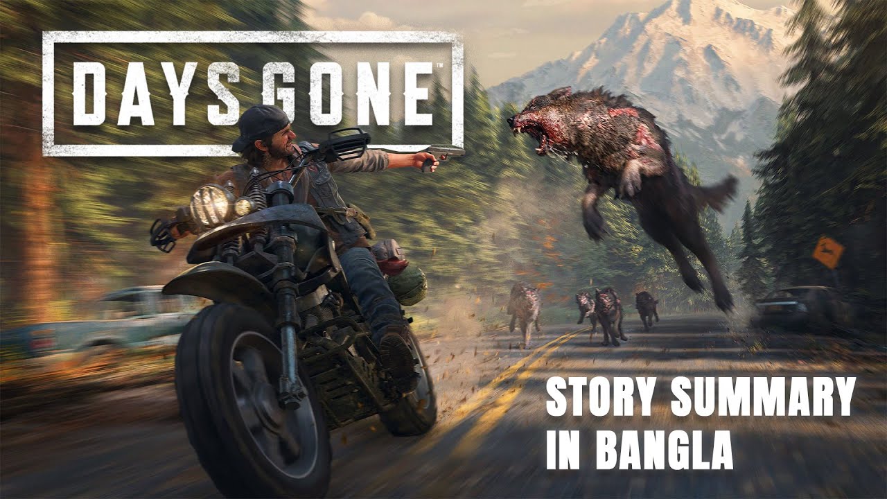 Days Gone Story Summary in BANGLA