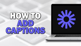 How To Add Captions on Loom (Easiest Way)​​​​​​​