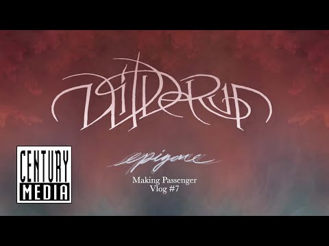 WILDERUN - "EPIGONE" VLOG 7 (MAKING OF PASSENGER)