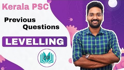 Levelling - KPSC Prev Questions - PolyLecturer/AsstEngg/Overseer/Draftsman/SSCJE/GATE/ESE/ISRO/DRDO