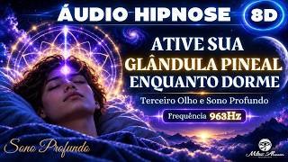 Download Lagu 🔴 8D Hypnosis Audio 🎧 — ACTIVATE YOUR PINEAL GLAND WHILE YOU SLEEP — Third Eye - Milton Alencar Download Lagu 🔴 8D Hypnosis Audio 🎧 — ACTIVATE YOUR PINEAL GLAND WHILE YOU SLEEP — Third Eye - Milton Alencar