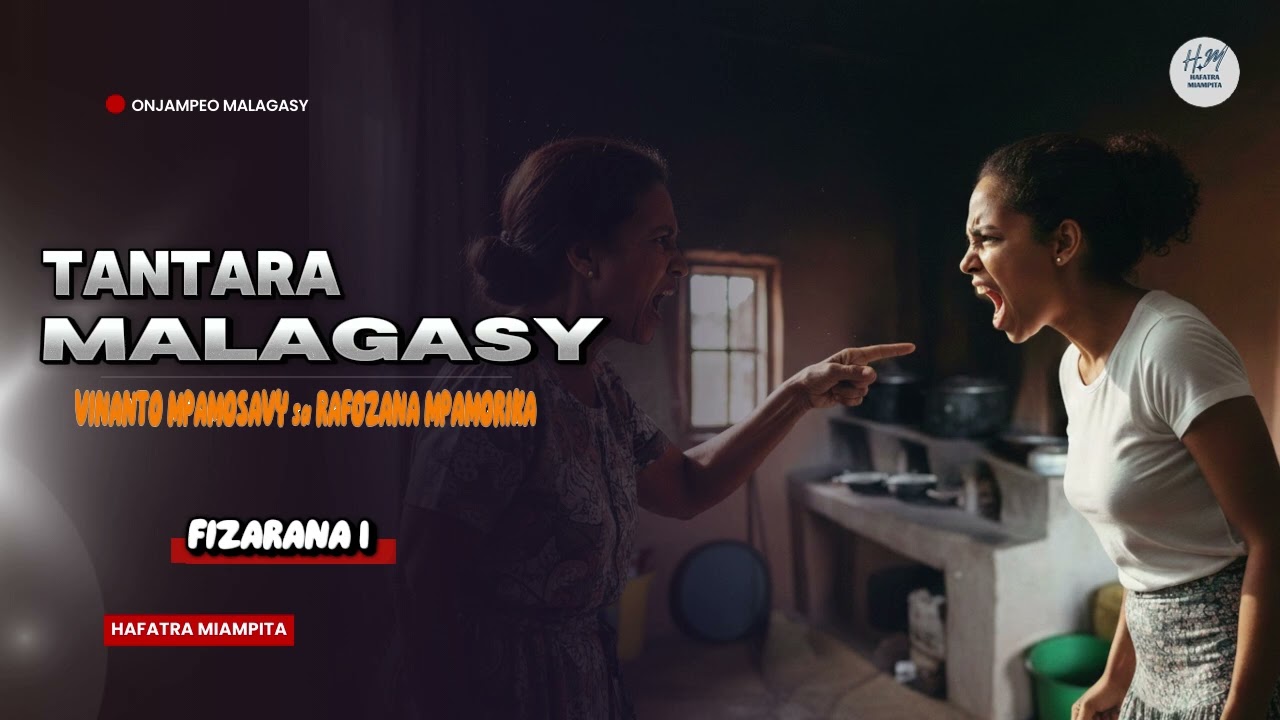 TANTARA MALAGASY - VINANTO MPAMOSAVY SA RAFOZANA MPAMORIKA  _ FIZARANA VOALOHANY
