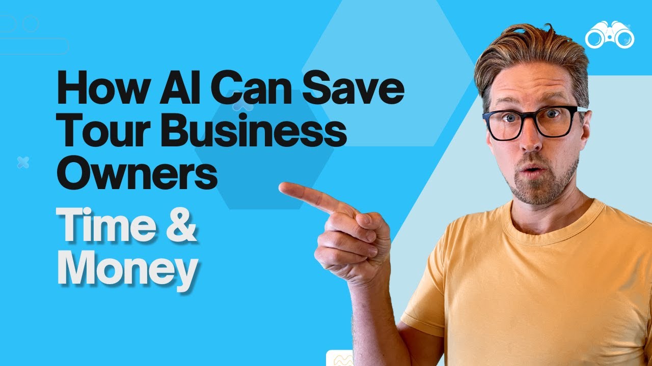 How AI Can Save Tour Business Owners Time and Money